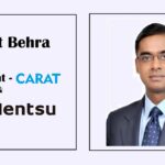 Dentsu India elevates Sujeet Behra to President, Carat & CSO, Dentsu Media.