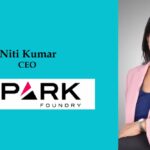 Publicis Media Unveils Spark Foundry India; Niti Kumar Appointed CEO