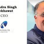 Kaushalya Logistics Appoints Rajendra Singh Shekhawat as CEO