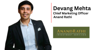 Devang Mehta Steps Into CMO Role at Anand Rathi Group After Six-Year ...