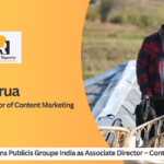 Arup Barua joins Publicis Groupe India as Associate Director – Content Marketing
