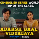 Adarsh Baal Vidyalaya enters Prime Video’s global Top 10 within four days