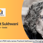 Publicis Groupe’s PDX India names Prashant Sukhwani as Managing Partner, Social